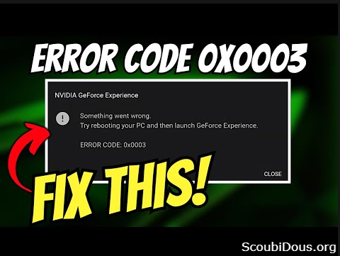 How to Fix GeForce Experience Error Code 0x0003 EasilY