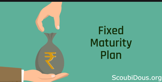 What Is a Fixed Maturity Plan and How Does It Work